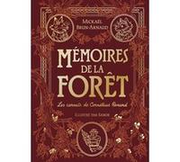 Mémoires de la forêt - Tome 2 - Les carnets de Cornélius Renard Mickaël Brun-Arnaud (Auteur), Sanoé (Illustration)