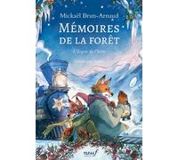 Mémoires de la forêt - Tome 3 - L'Esprit de l'hiver - Mickaël Brun-Arnaud - Ecole Des Loisirs - broché - Roman junior