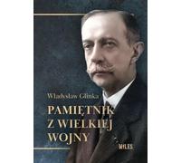 Mémoires de la Grande Guerre - Władysław Glinka (Literatur und Geschichte auf Polnisch)