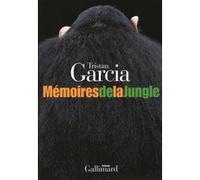 Tristan Garcia – Mémoires de la Jungle – Roman – Broché – Gallimard
