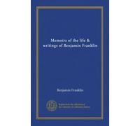 Mémoires de la vie et des écrits de Benjamin Franklin