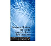 Memoires de l'Academie des Sciences, Agriculture, Arts et Belles-Lettres (Aix)
