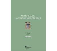 Mémoires De L'académie Maçonnique N°6