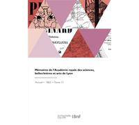 Mémoires de l'Académie royale des sciences, belles-lettres et arts de Lyon - Collectif - Hachette Bnf - broché - Livre