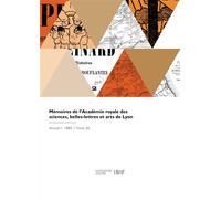 Mémoires de l'Académie royale des sciences, belles-lettres et arts de Lyon - Collectif - Hachette Bnf - broché - Livre