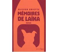 Mémoires de Laïka - Olivier Griette - Xenia - broché - Roman