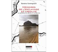 Mémoires de l'esclavage et créolité Le patrimoine du Morne à l'île Maurice - Sandra Carmignani - Karthala - broché - Essai