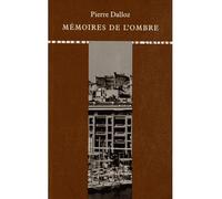 Mémoires de l'ombre - Pierre Dalloz - Du Linteau Eds - broché - Biographie