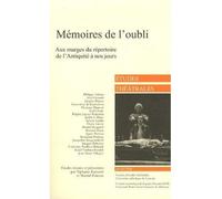 Etudes Théâtrales N° 44-45/2009 - Mémoires De L'oubli - Aux Marges Du Répertoire De L'antiquité À Nos Jours