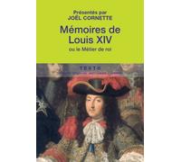 Mémoires de Louis XIV: Ou le métier de roi