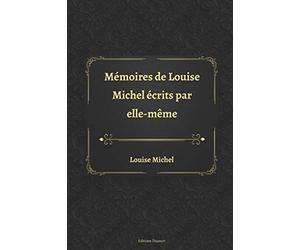 Mémoires de Louise Michel écrits par elle-même