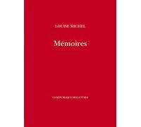 Mémoires de Louise Michel - Louise Michel - La Republique Des Lettres - broché - Essai