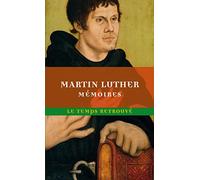 Mémoires de Luther écrits par lui-même