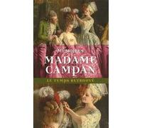 Mémoires De Madame Campan - Première Femme De Chambre De Marie-Antoinette