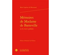 Mémoires de Madame de Batteville - Jeanne-Marie Leprince De Beaumont - Classiques Garnier - broché - Essai