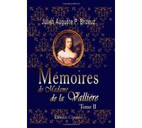 Mémoires de madame de la Vallière: Tome 2