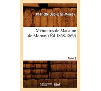 Mémoires de Madame de Mornay – Tome 2 – Éd. 1868–1869 – Hachette Livre