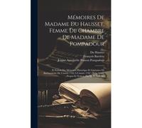 Mémoires De Madame Du Hausset, Femme De Chambre De Madame De Pompadour