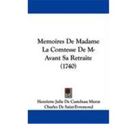 Memoires De Madame La Comtesse De M- Avant Sa Retraite Charles De Saint-evremond, Henriette Julie De Castelnau Murat (Auteur)