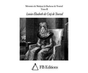 Mémoires de Madame la Duchesse de Tourzel - Tome II