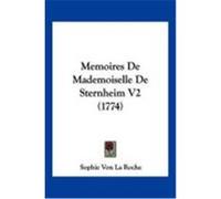 Memoires de Mademoiselle de Sternheim V2 (1774) Roche, Sophie Von La (Auteur)