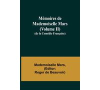 Mémoires De Mademoiselle Mars (Volume Ii); (De La Comédie Française)
