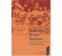 Mémoires de mes fantômes Ami Bost - John Bost - Les descendants - Charles Marc Bost - Calvin Eds - broché - Essai