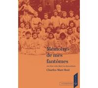 Mémoires de mes fantômes Charles Marc Bost (Auteur)