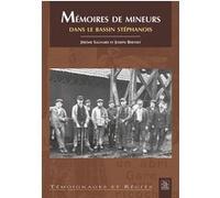 Mémoires de mineurs dans le bassin stéphanois Jérôme Sagnard (Auteur)