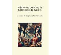 Mémoires de Mme la Comtesse de Genlis