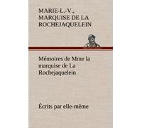 Mémoires De Mme La Marquise De La Rochejaquelein Écrits Par Elle-Même