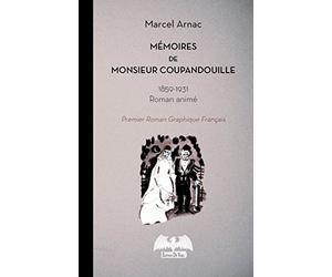 Memoires de Monsieur Coupandouille: Premier roman graphique Français