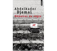 Mémoires de nègre - Abdelkader Djemaï - Points - Poche - Roman