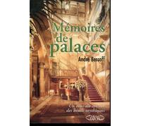 Memoires De Palaces. Un Tour Du Monde Des Hotels Mythiques