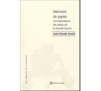 Mémoires de papier : Correspondance des Poilus de la Grande Guerre