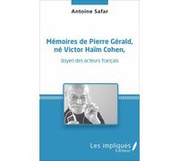 Mémoires De Pierre Gérald, Né Victor Haïm Cohen, Doyen Des Acteurs Français