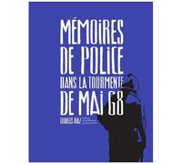 Mémoires De Police, Dans La Tourmente De Mai 68
