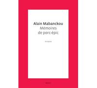 Mémoires de porc-épic - Alain Mabanckou - Seuil - broché - Roman