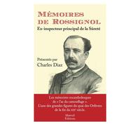 Mémoires de Rossignol, ex-inspecteur de la Sûreté - Charles Diaz - Mareuil Editions - broché - Biographie