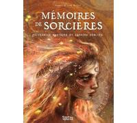 Mémoires De Sorcières - Puissances Magiques Et Savoirs Oubliés