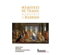 Mémoires de Trajan, mémoires d'Hadrien - Stéphane Benoist - Presses Universitaires Du Septen-Trion - broché - Monographie