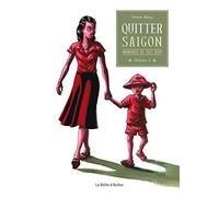Mémoires de Viet Kieu T1: Quitter Saigon