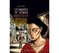Mémoires de Viet Kieu T3: Les Mariées de Taïwan