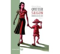 Mémoires de viet kieu. Tome 1 : Quitter Saigon de Baloup. Clément (2013) Album