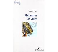 Memoires de villes - Pierre Gras - L'harmattan - broché - Roman