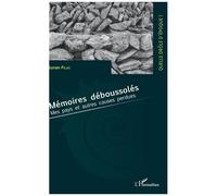 Mémoires Déboussolés - Mes Pays Et Autres Causes Perdues