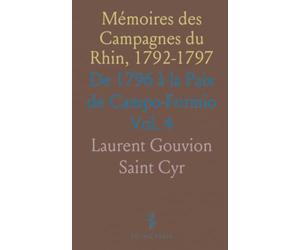 Mémoires des Campagnes du Rhin, 1792-1797: De 1796 à la Paix de Campo-Formio