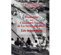 Memoires des chantiers navals de la seyne sur mer : les tuyauteurs - CONNAN MARCEL - Presses Du Midi - broché - Monographie
