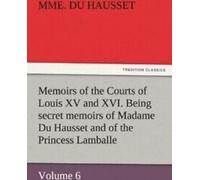 Mémoires des Cours de justice de Louis XV et XVI Jam. Maison.