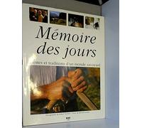 Memoires des jours : gestes et traditions d'un monde savoyard